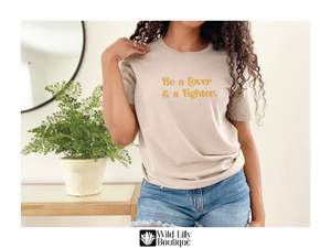 Be A Lover & A Fighter.
