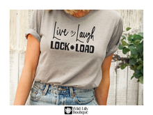 Load image into Gallery viewer, Live, Laugh, Lock &amp; Load...
