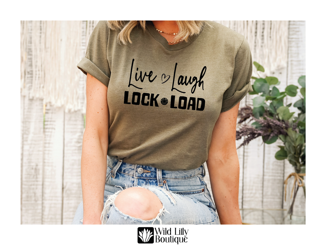 Live, Laugh, Lock & Load...